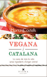 Vegana i catalana. La cuina de tota la vida sense ingredients d'origen animal