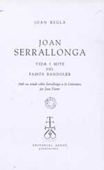 Joan Serrallonga. Vida i mite del famós bandoler