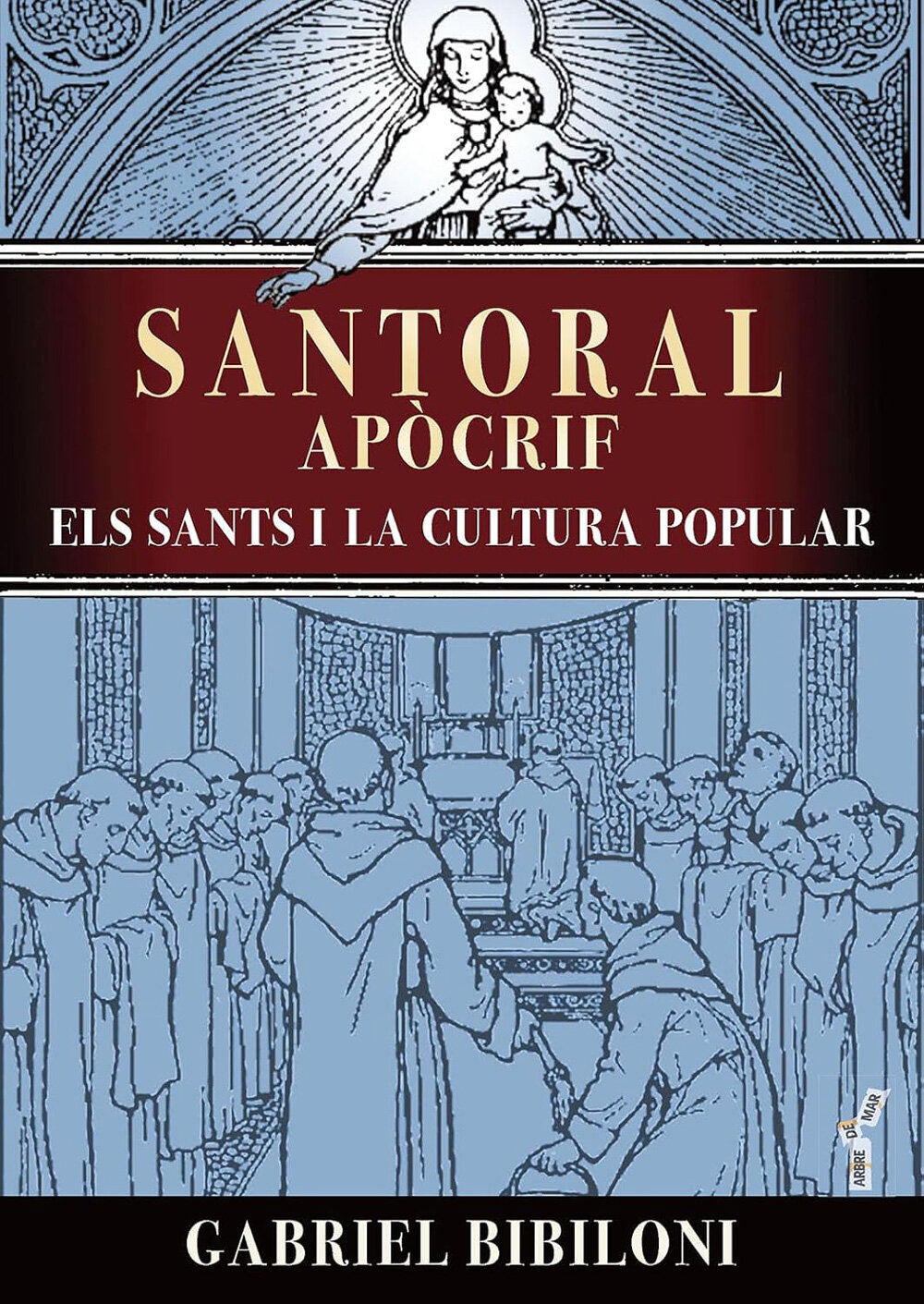 Santoral apòcrif. Els sants i la cultura popular